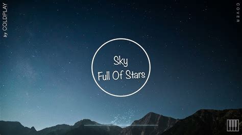  A Sky Full of Stars ผสานความละมุนของเมโลดีอันไพเราะและพลังขับขานของดนตรีร็อค